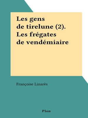 cover image of Les gens de tirelune (2). Les frégates de vendémiaire